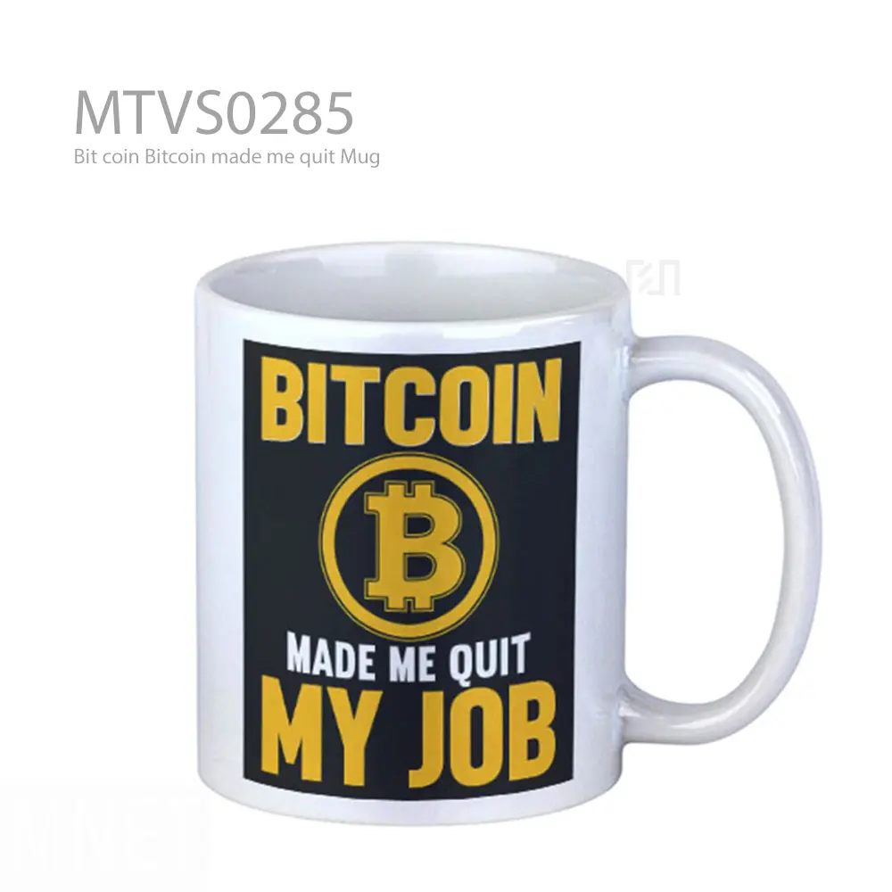 Bit coin Bitcoin made me quit Mug