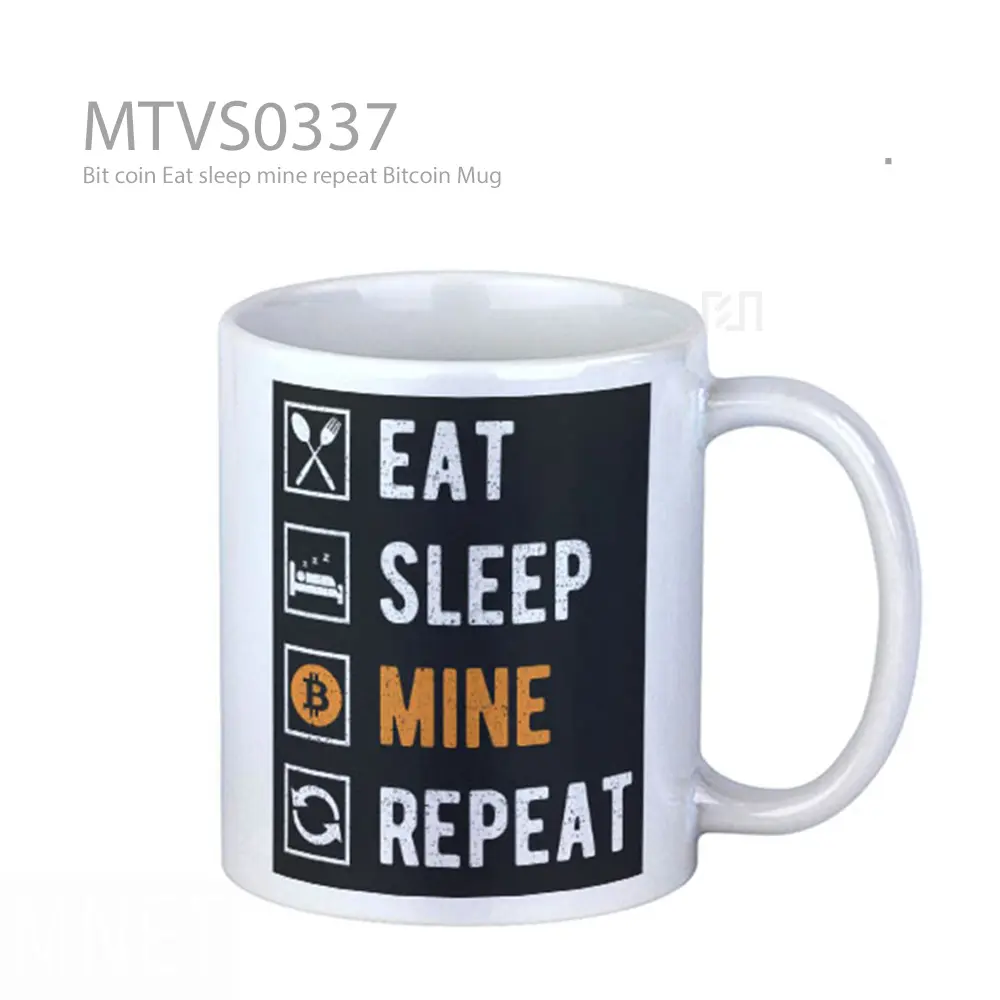 Bit coin Eat sleep mine repeat Bitcoin Mug