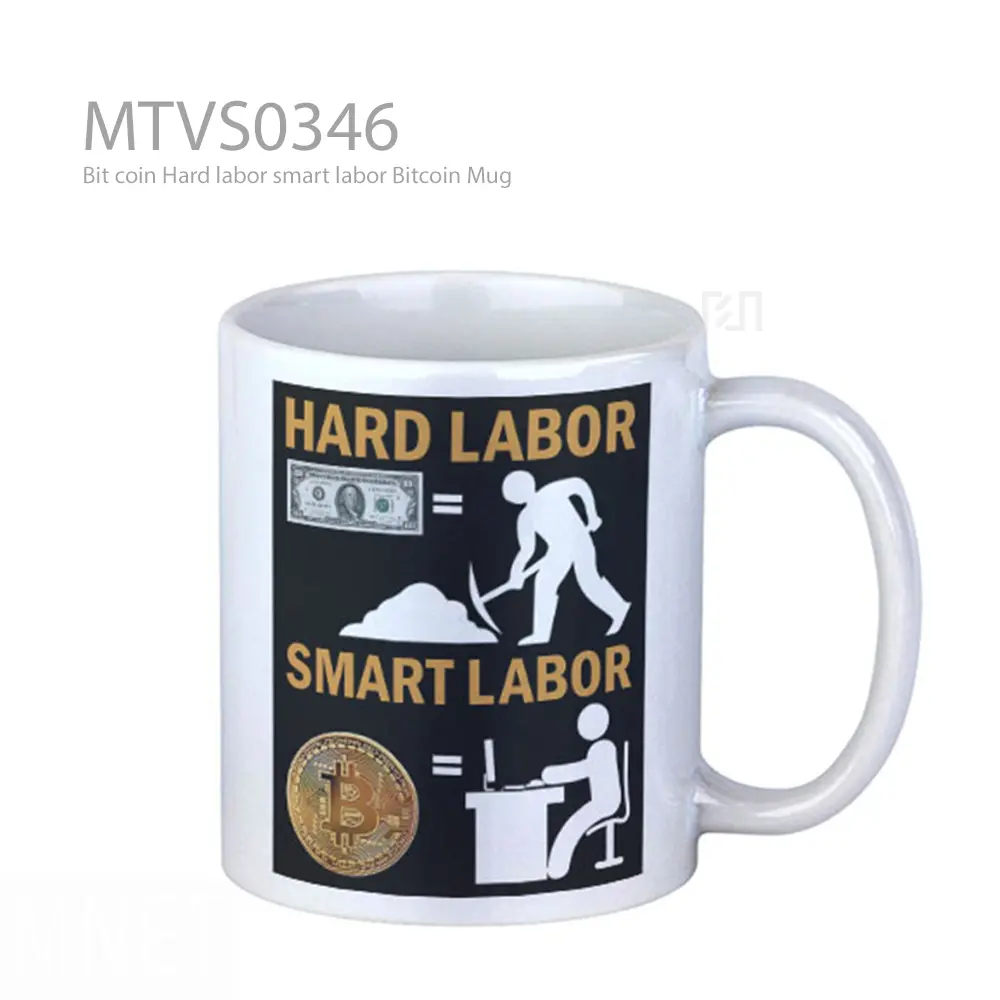 Bit coin Hard labor smart labor Bitcoin Mug