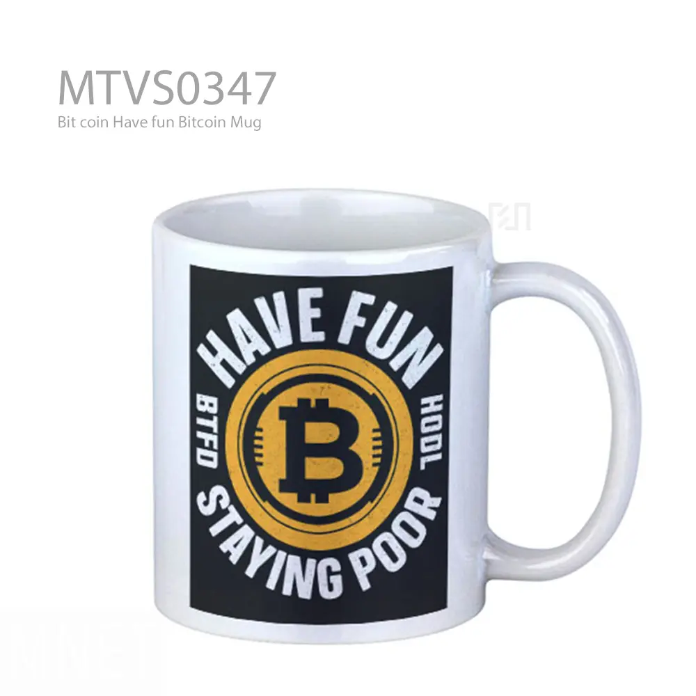 Bit coin Have fun Bitcoin Mug