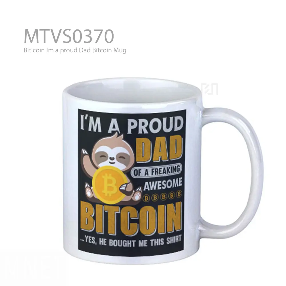 Bit coin Im a proud Dad Bitcoin Mug