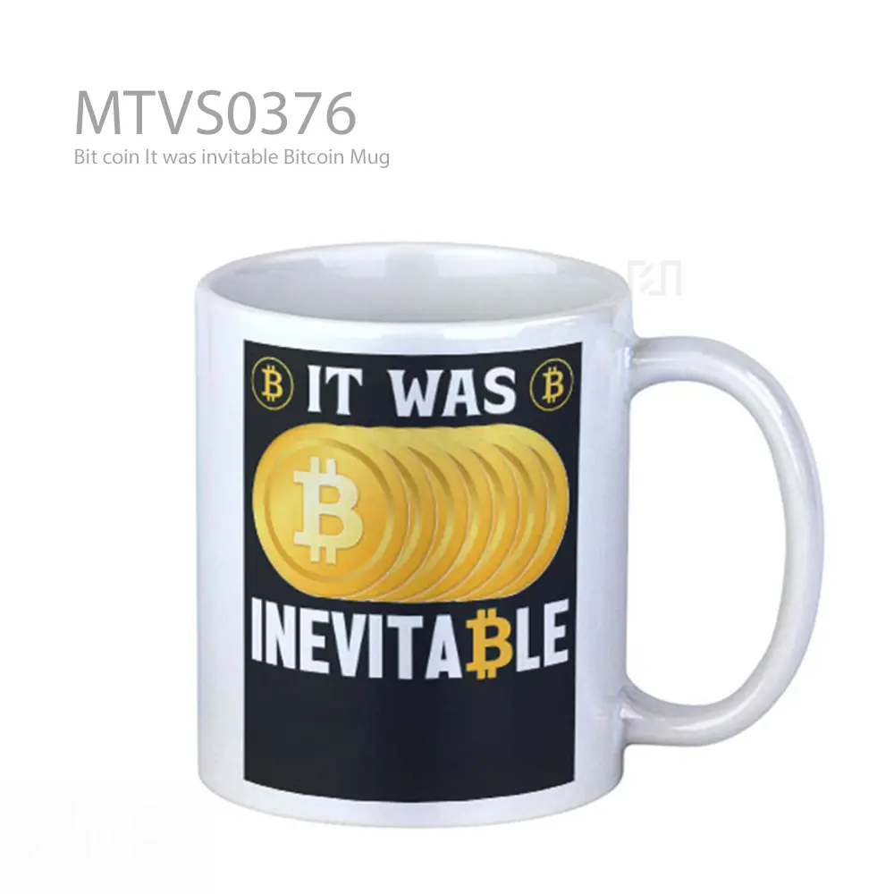 Bit coin It was invitable Bitcoin Mug