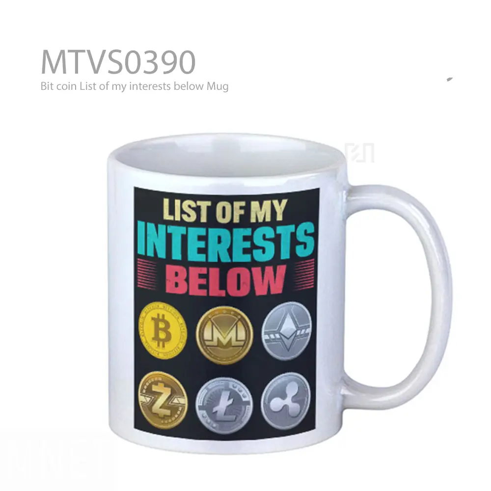 Bit coin List of my interests below Mug