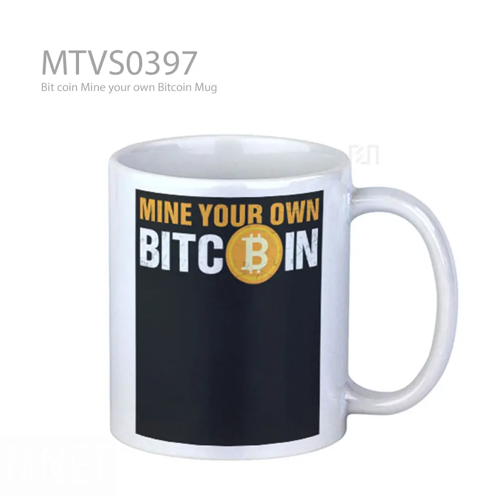 Bit coin Mine your own Bitcoin Mug