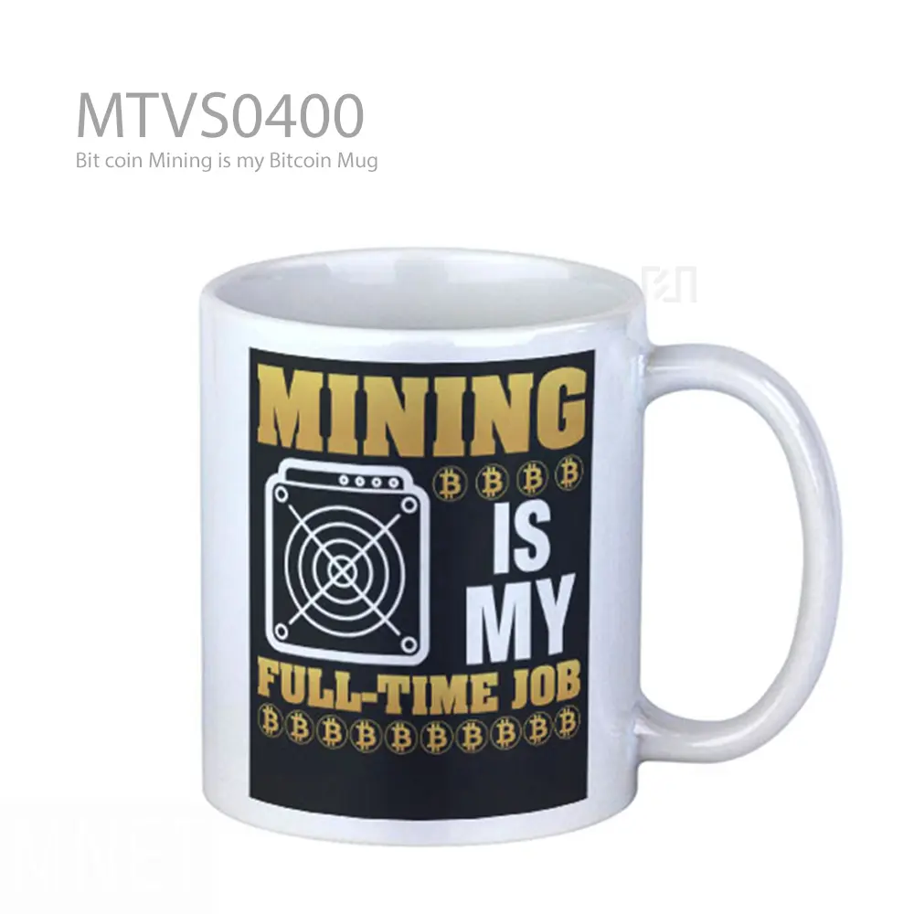 Bit coin Mining is my Bitcoin Mug