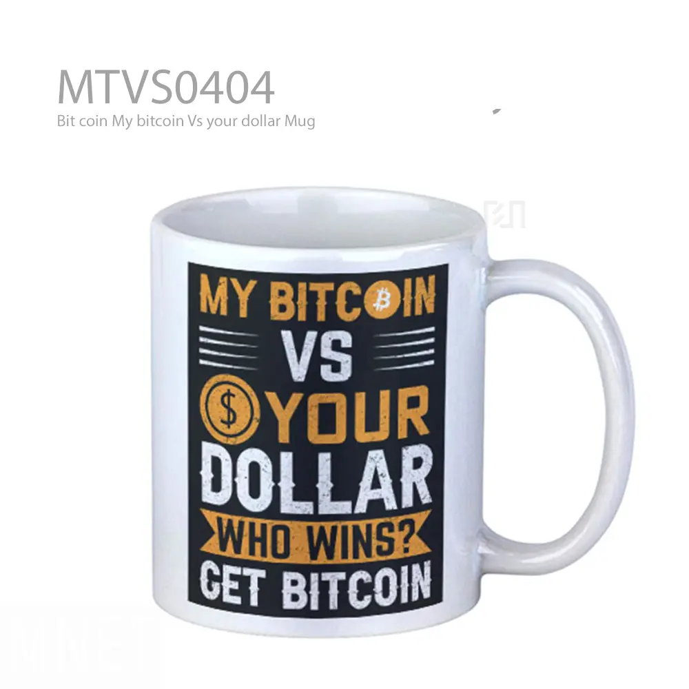 Bit coin My bitcoin Vs your dollar Mug