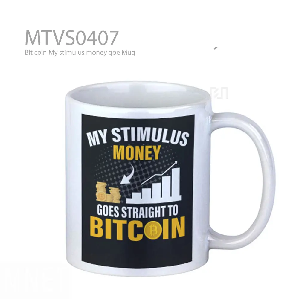 Bit coin My stimulus money goe Mug