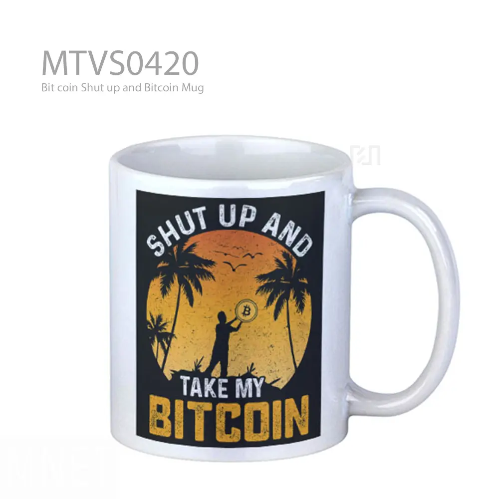 Bit coin Shut up and Bitcoin Mug