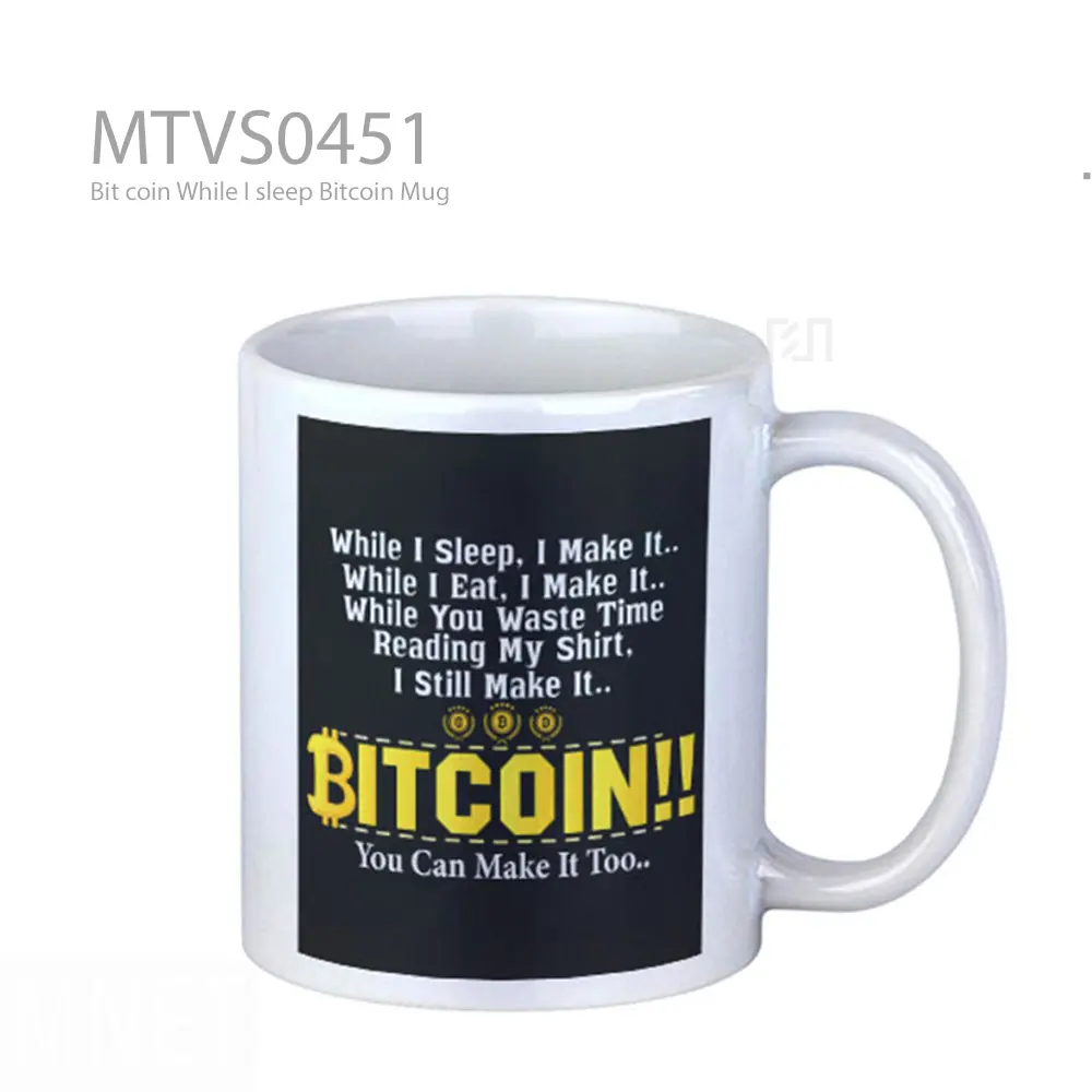 Bit coin While I sleep Bitcoin Mug