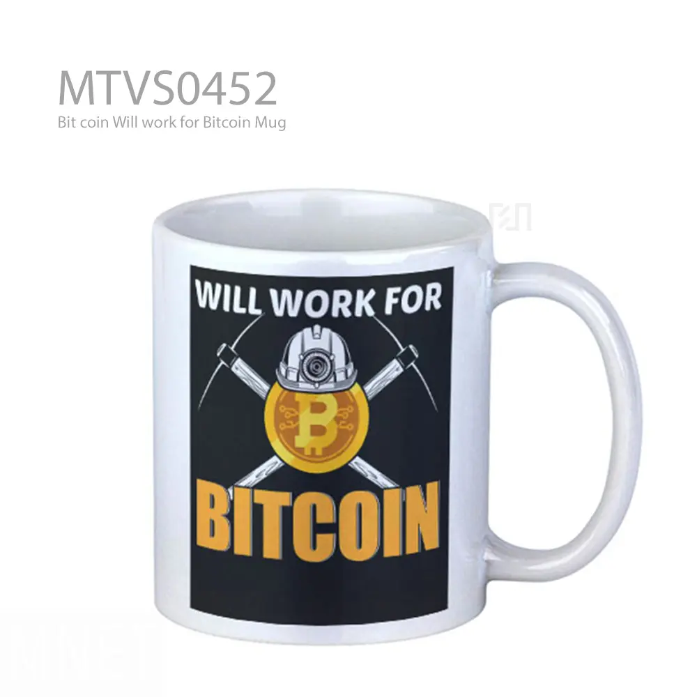 Bit coin Will work for Bitcoin Mug