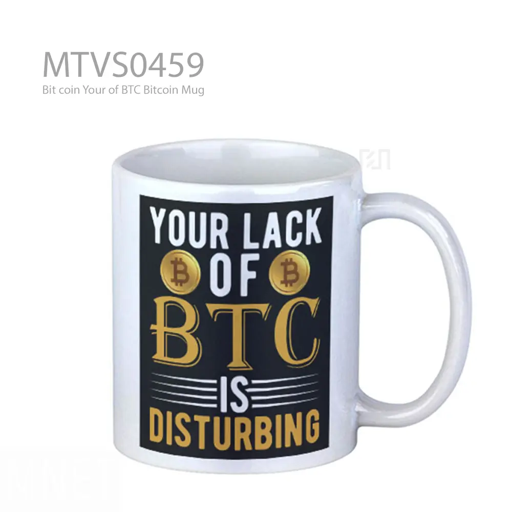 Bit coin Your of BTC Bitcoin Mug