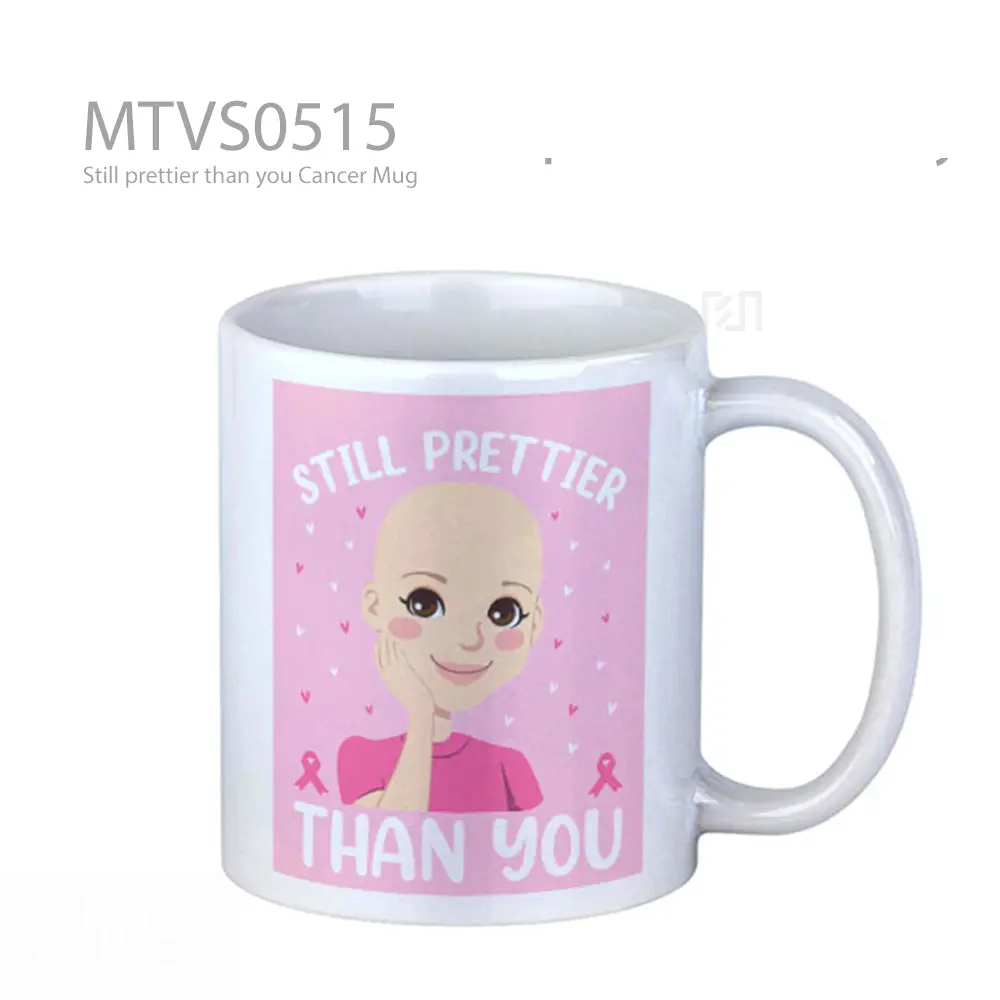 Still prettier than you Cancer Mug