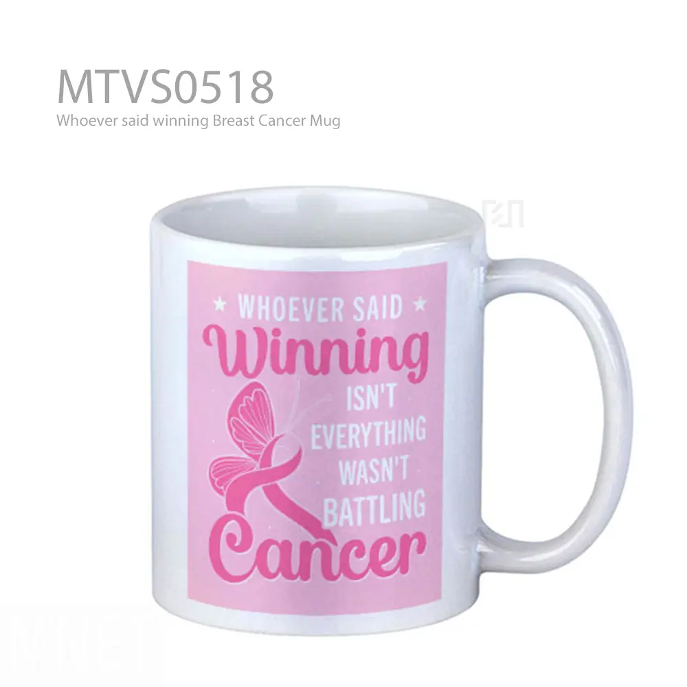 Whoever said winning Breast Cancer Mug