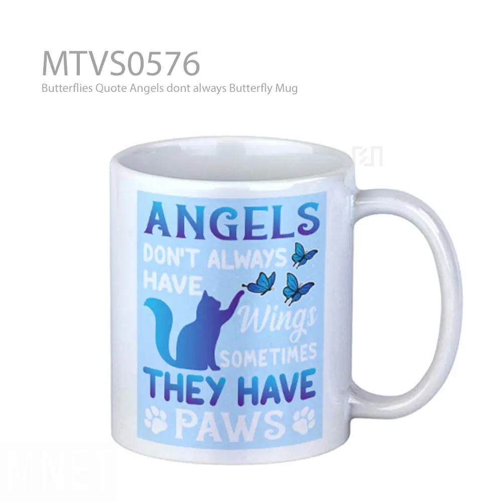 Butterflies Quote Angels dont always Butterfly Mug