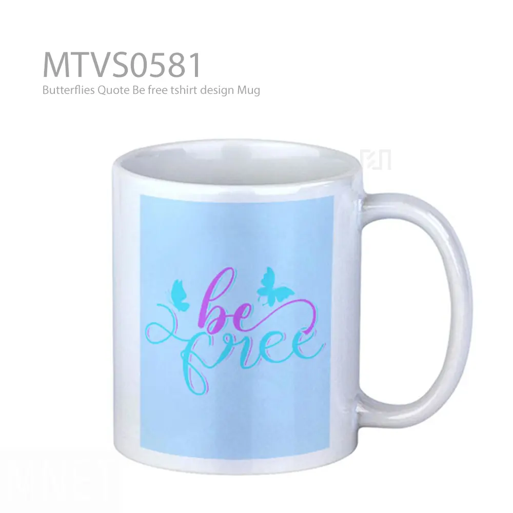Butterflies Quote Be free tshirt design Mug
