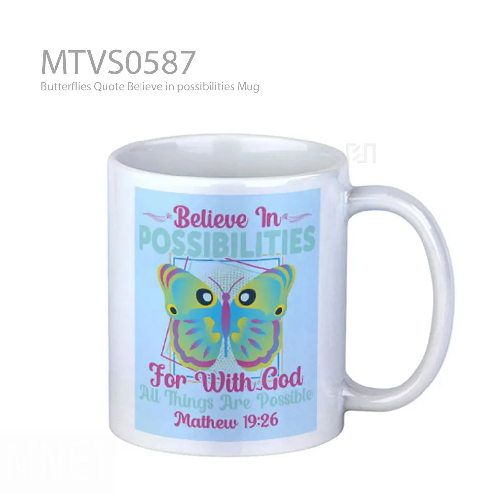 Butterflies Quote Believe in possibilities Mug