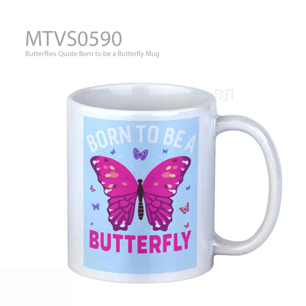 Butterflies Quote Born to be a Butterfly Mug