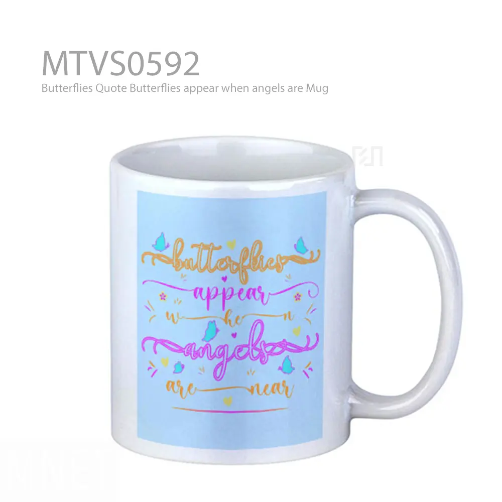Butterflies Quote Butterflies appear when angels are Mug