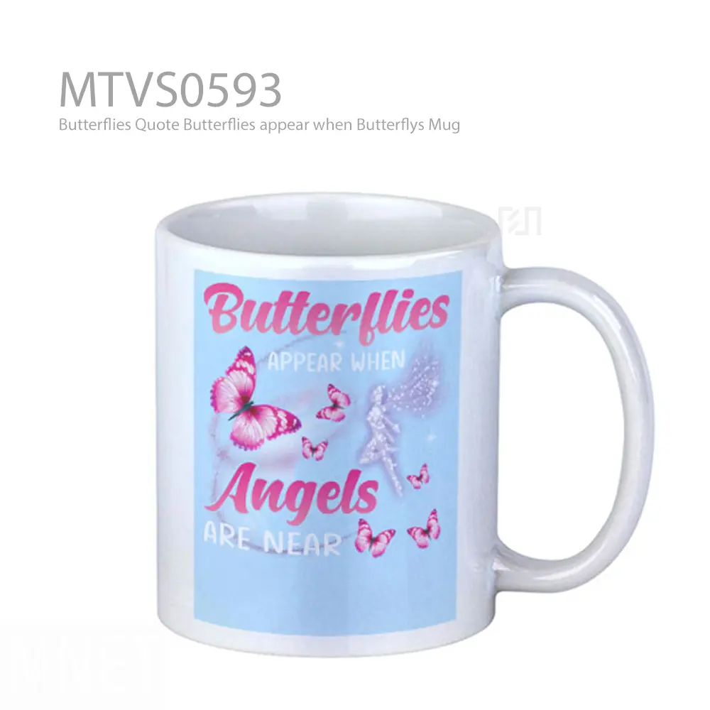 Butterflies Quote Butterflies appear when Butterflys Mug