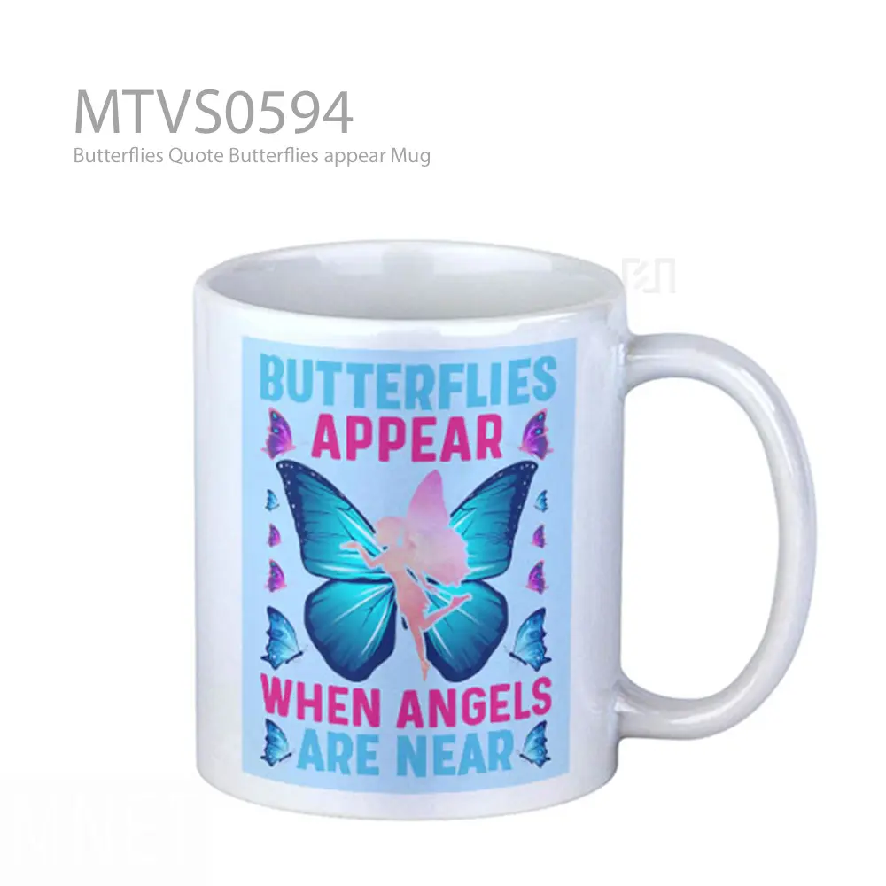 Butterflies Quote Butterflies appear Mug