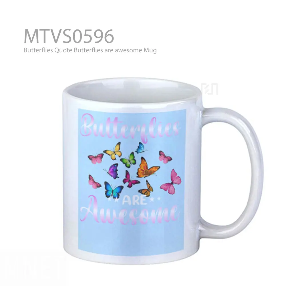 Butterflies Quote Butterflies are awesome Mug