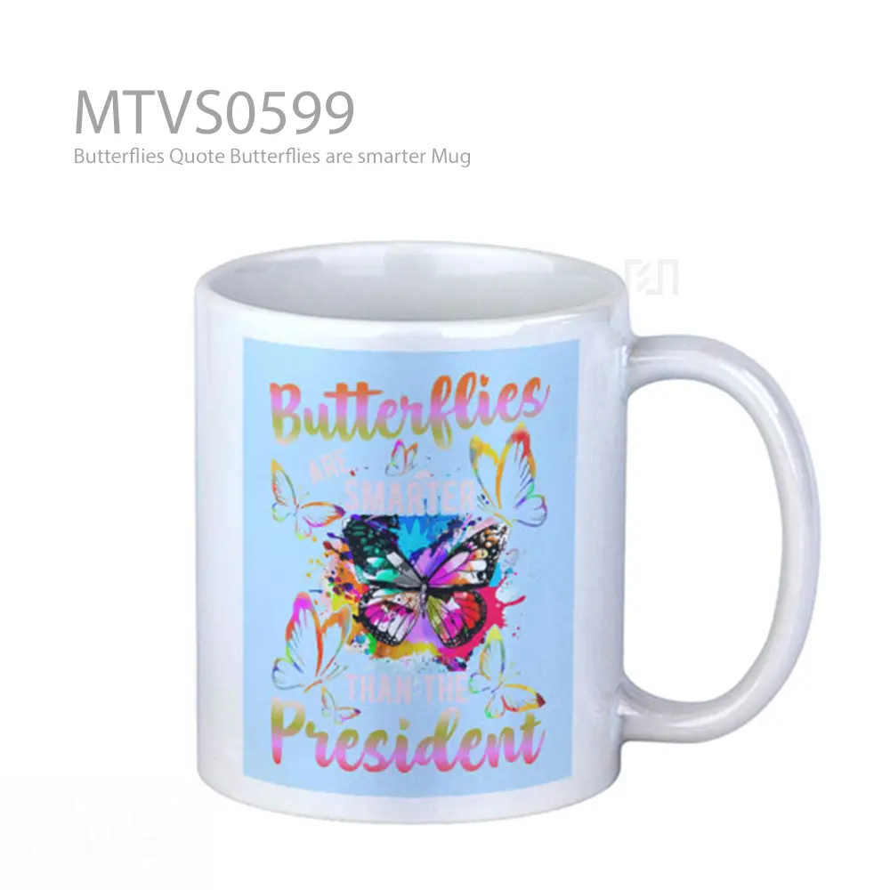 Butterflies Quote Butterflies are smarter Mug