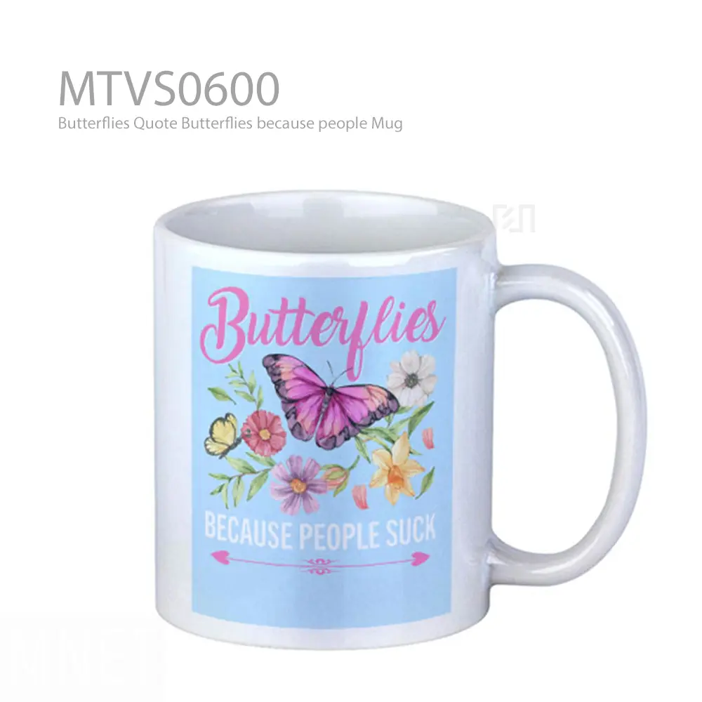 Butterflies Quote Butterflies because people Mug