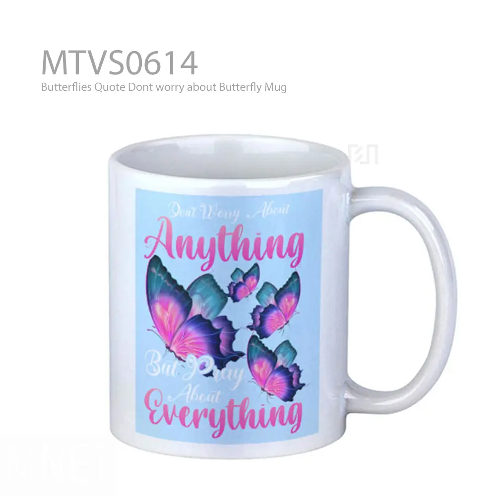 Butterflies Quote Dont worry about Butterfly Mug
