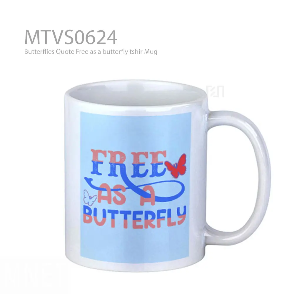 Butterflies Quote Free as a butterfly tshir Mug