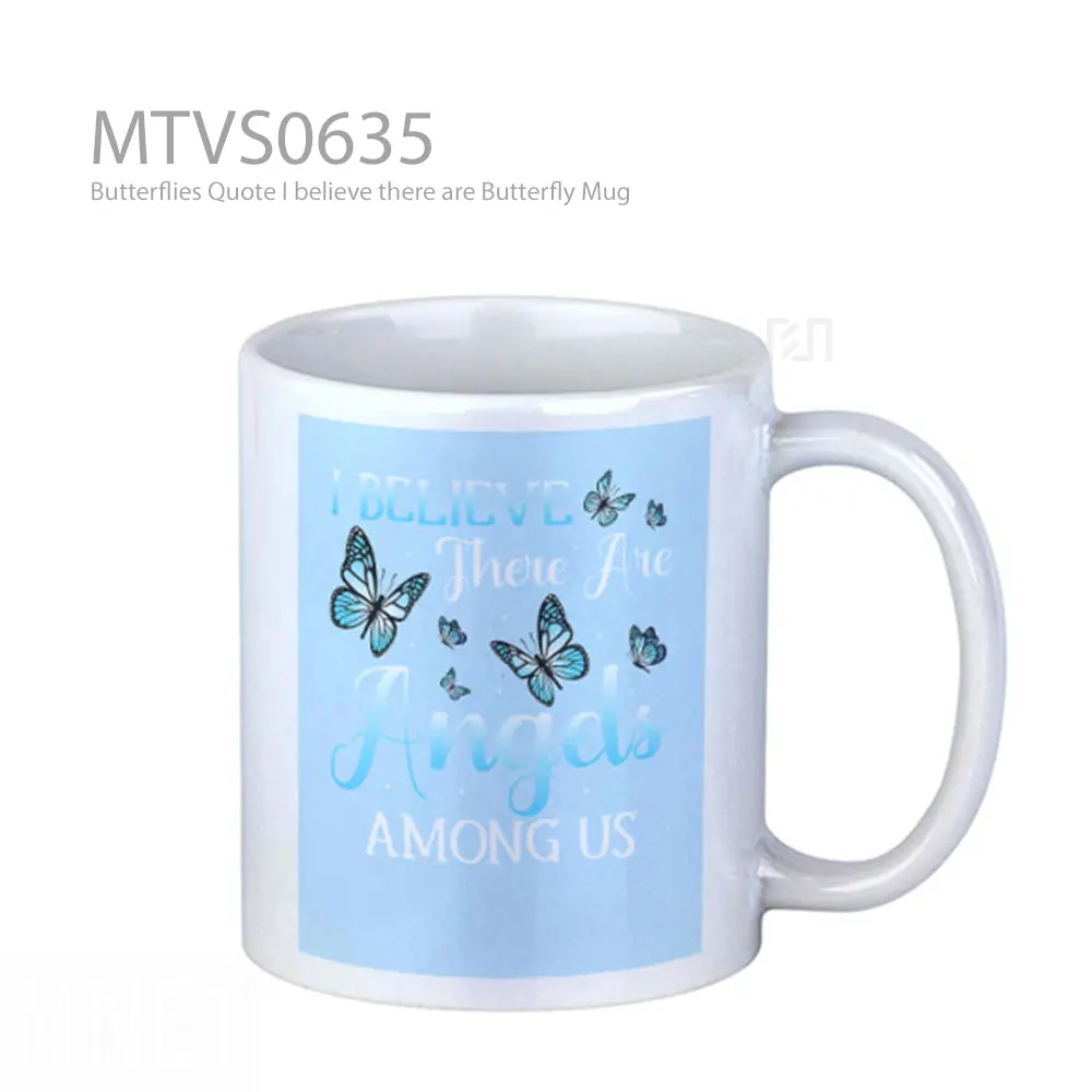 Butterflies Quote I believe there are Butterfly Mug