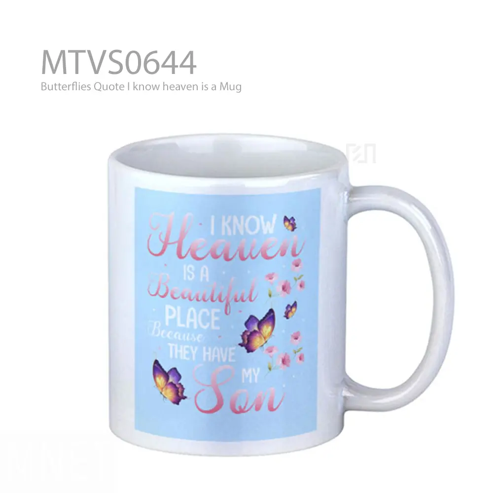 Butterflies Quote I know heaven is a Mug