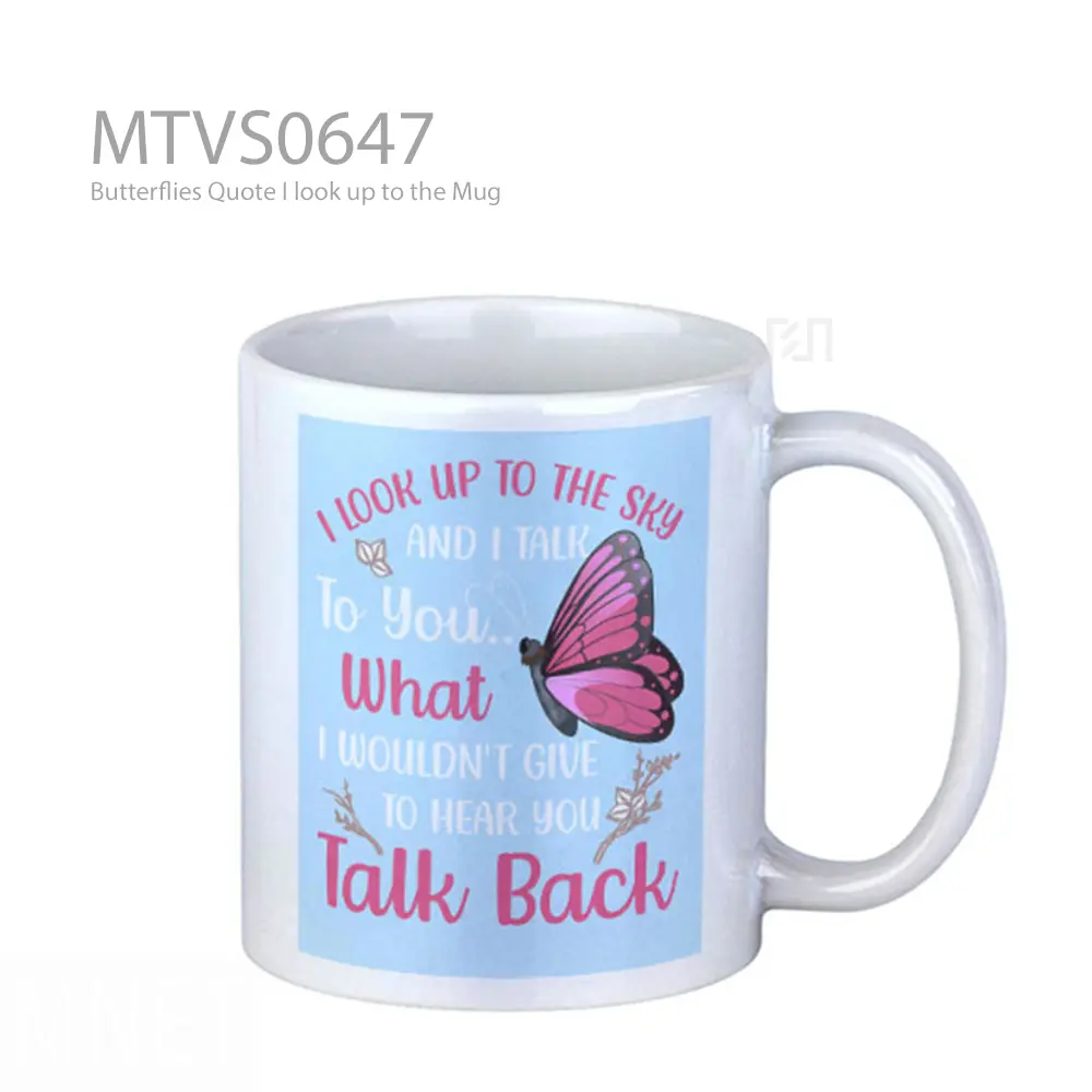Butterflies Quote I look up to the Mug