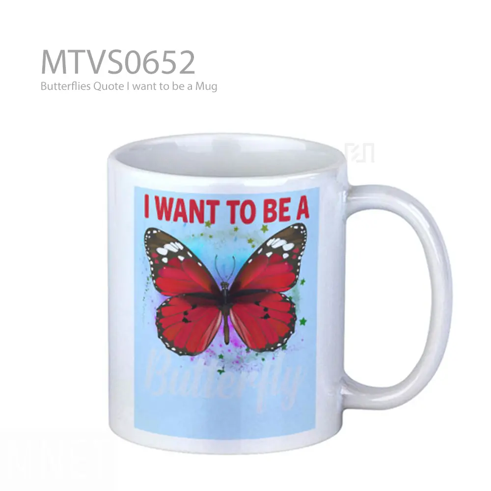 Mug Keramik Premium SNI - Butterflies Quote I want to be a Mug
