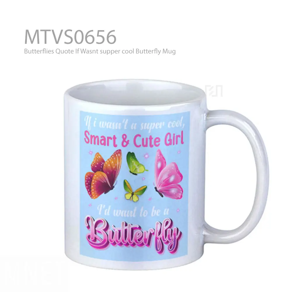Butterflies Quote If Wasnt supper cool Butterfly Mug