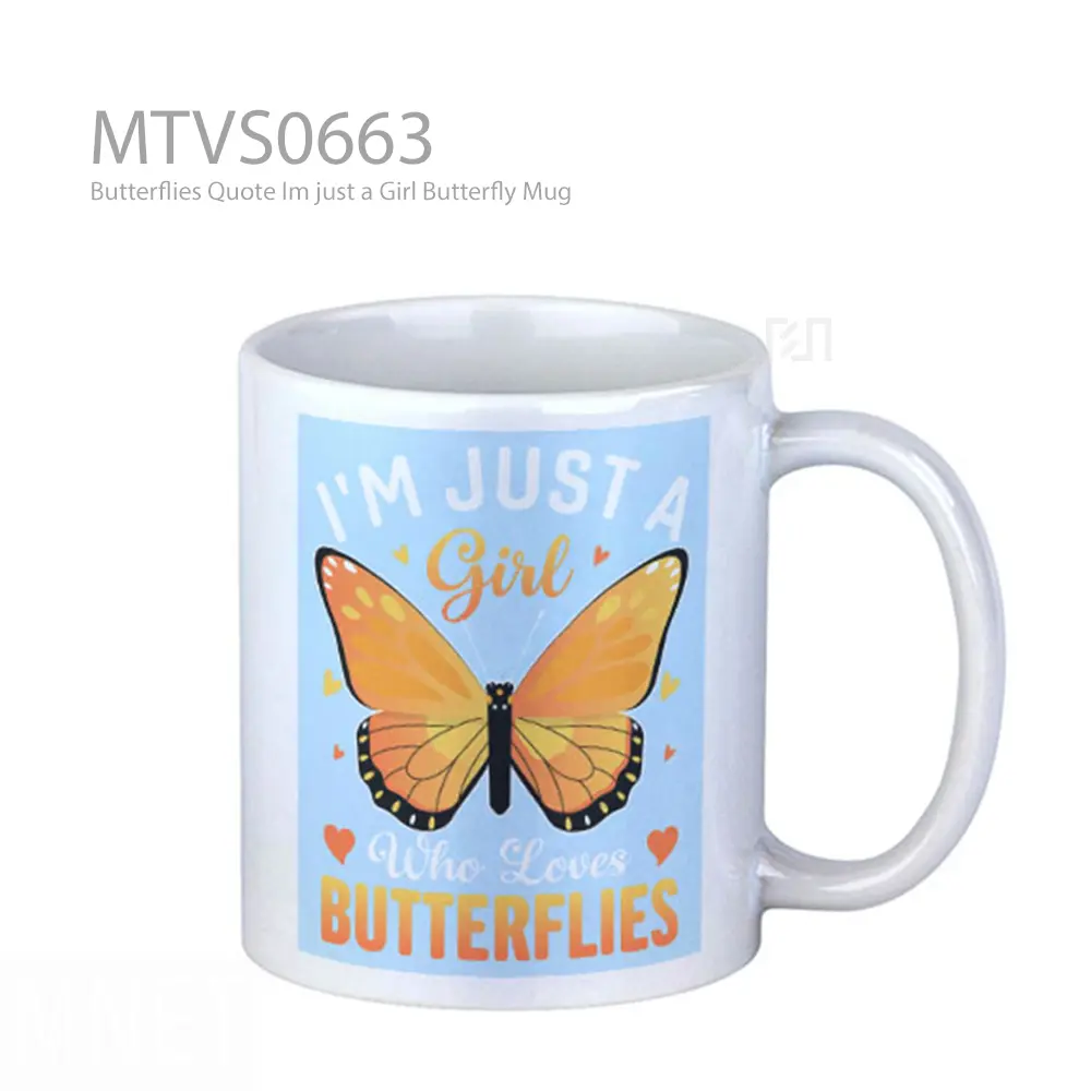 Butterflies Quote Im just a Girl Butterfly Mug