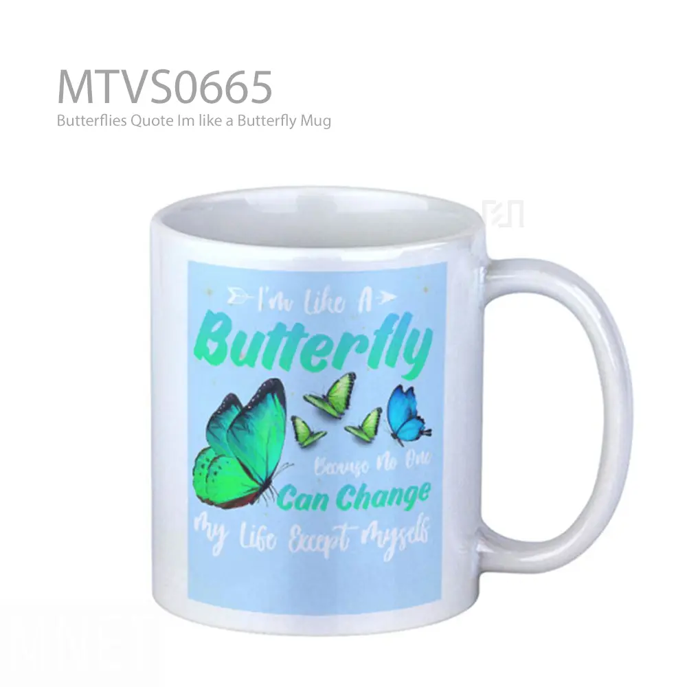 Butterflies Quote Im like a Butterfly Mug