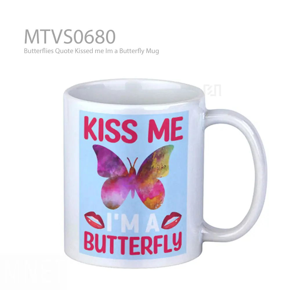 Butterflies Quote Kissed me Im a Butterfly Mug