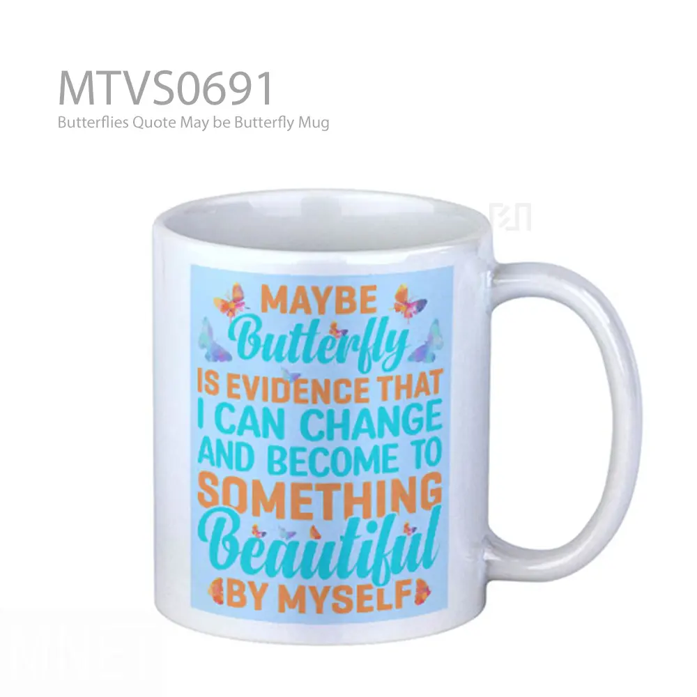Butterflies Quote May be Butterfly Mug