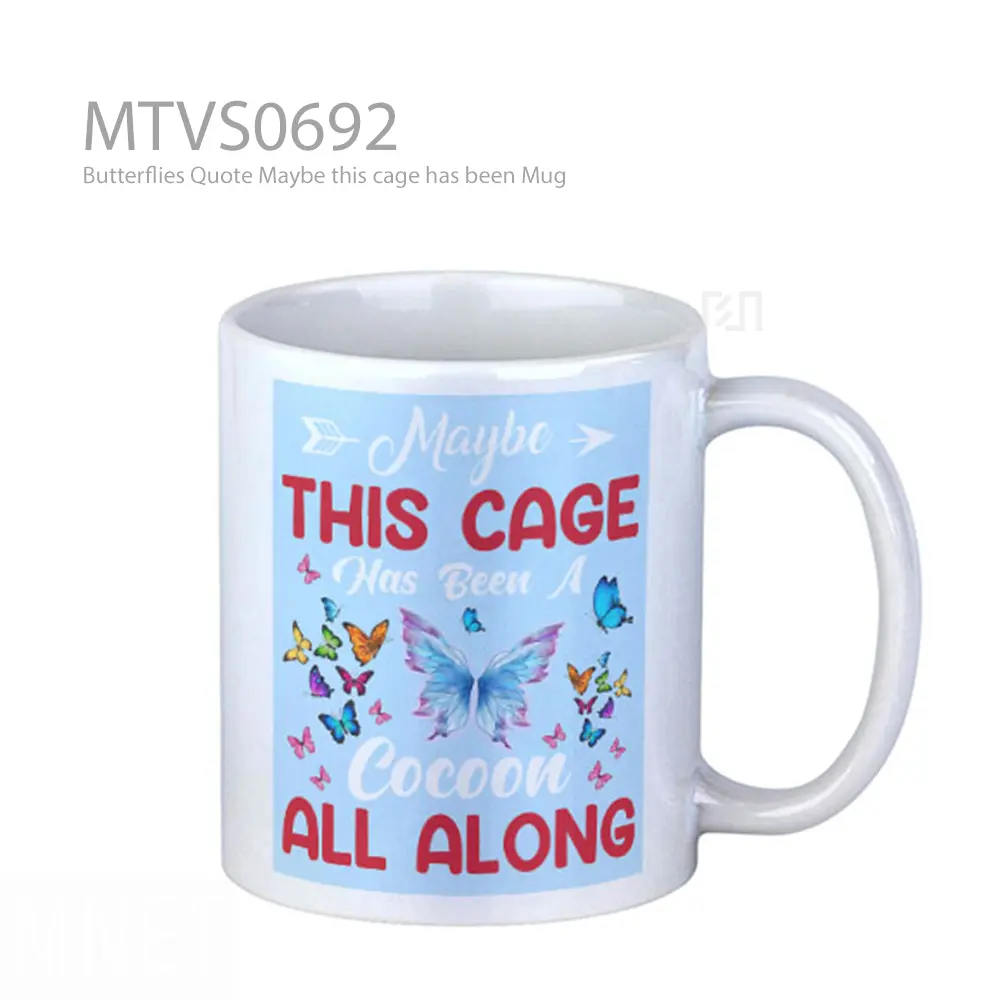 Butterflies Quote Maybe this cage has been Mug