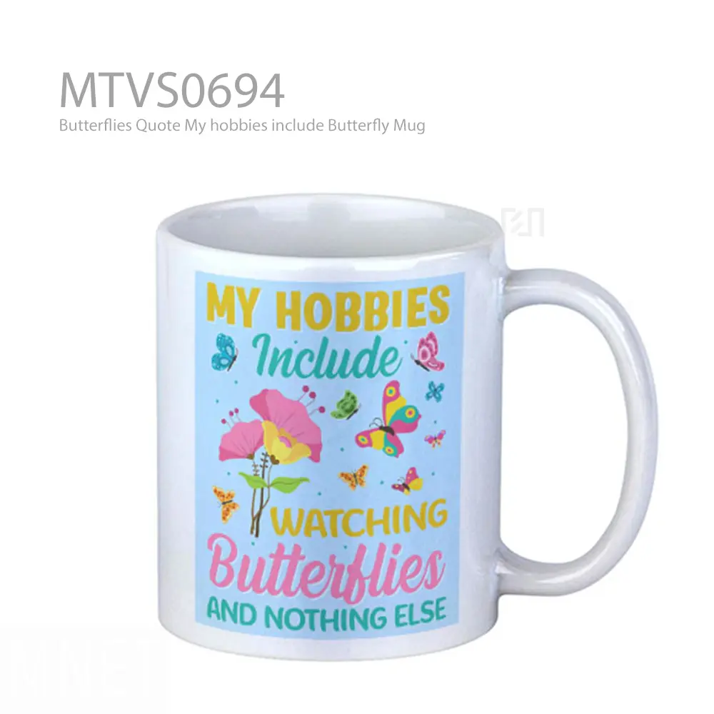 Butterflies Quote My hobbies include Butterfly Mug