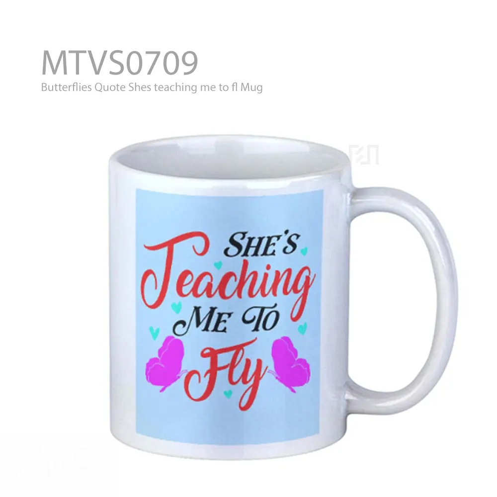 Butterflies Quote Shes teaching me to fl Mug
