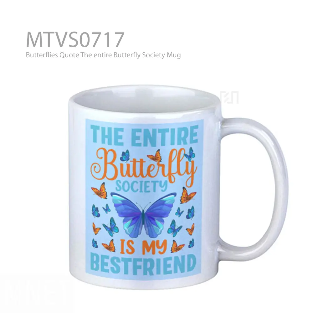 Butterflies Quote The entire Butterfly Society Mug