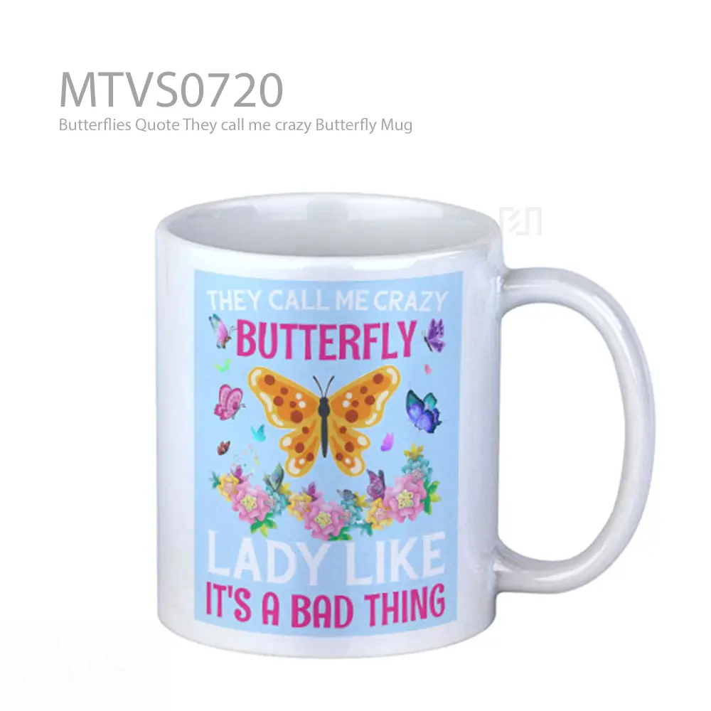 Butterflies Quote They call me crazy Butterfly Mug