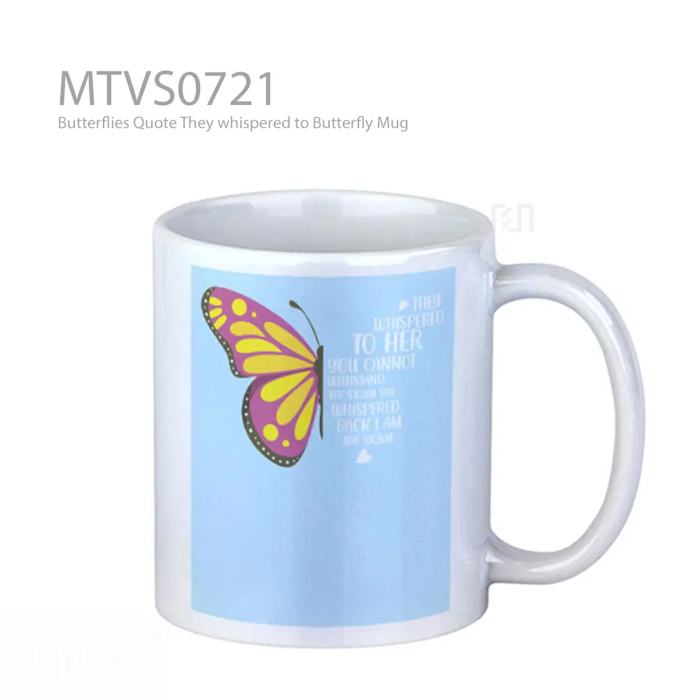 Butterflies Quote They whispered to Butterfly Mug