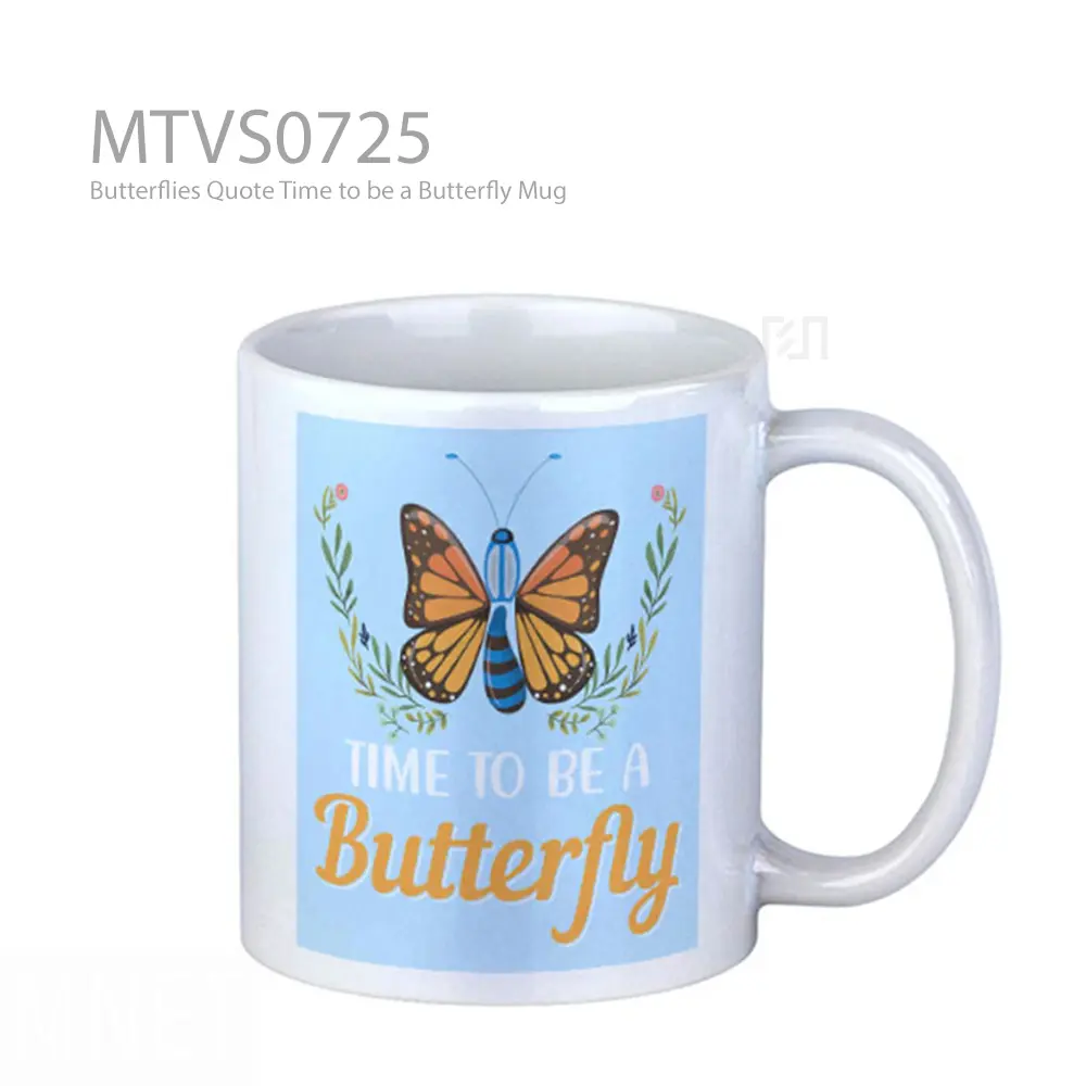 Butterflies Quote Time to be a Butterfly Mug