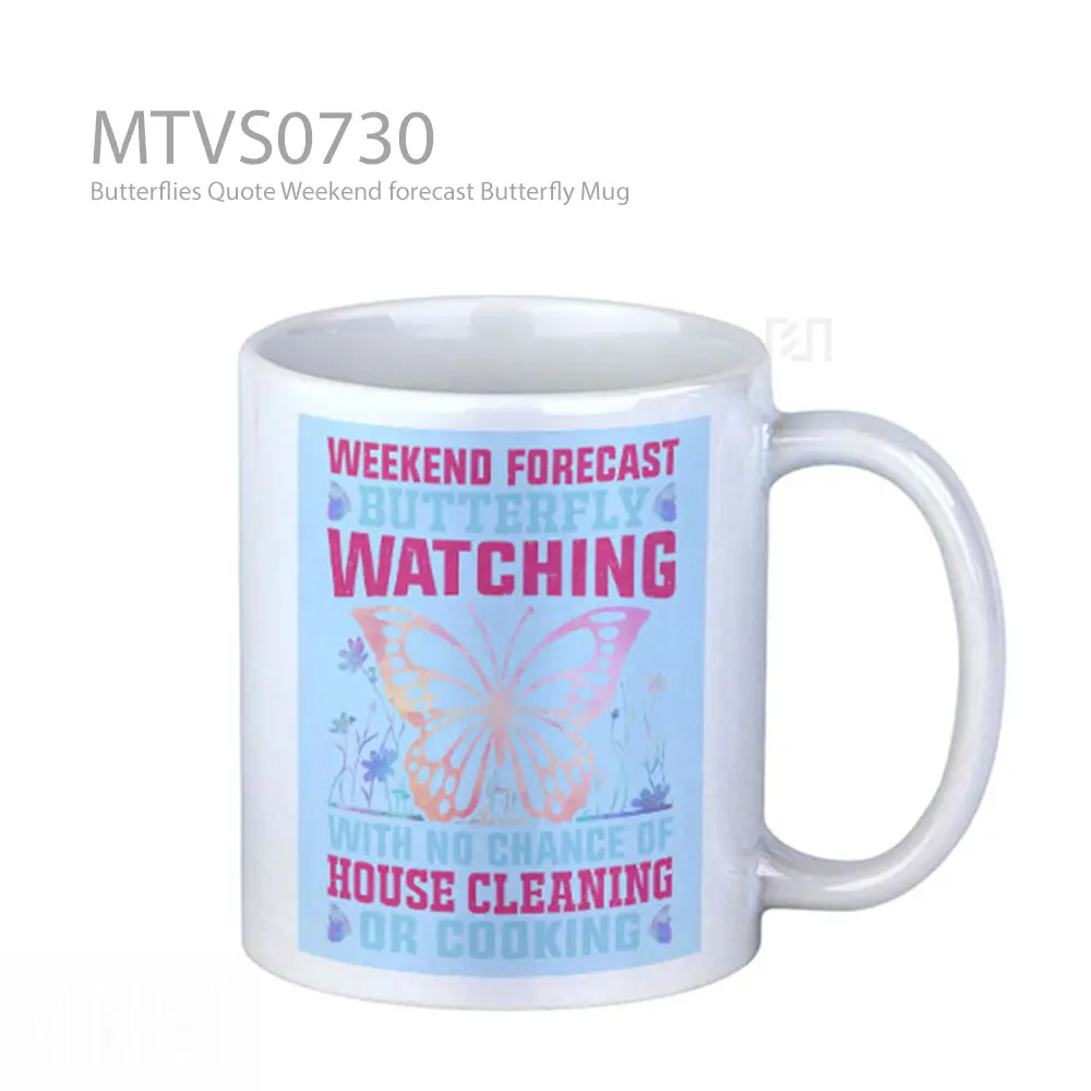 Butterflies Quote Weekend forecast Butterfly Mug
