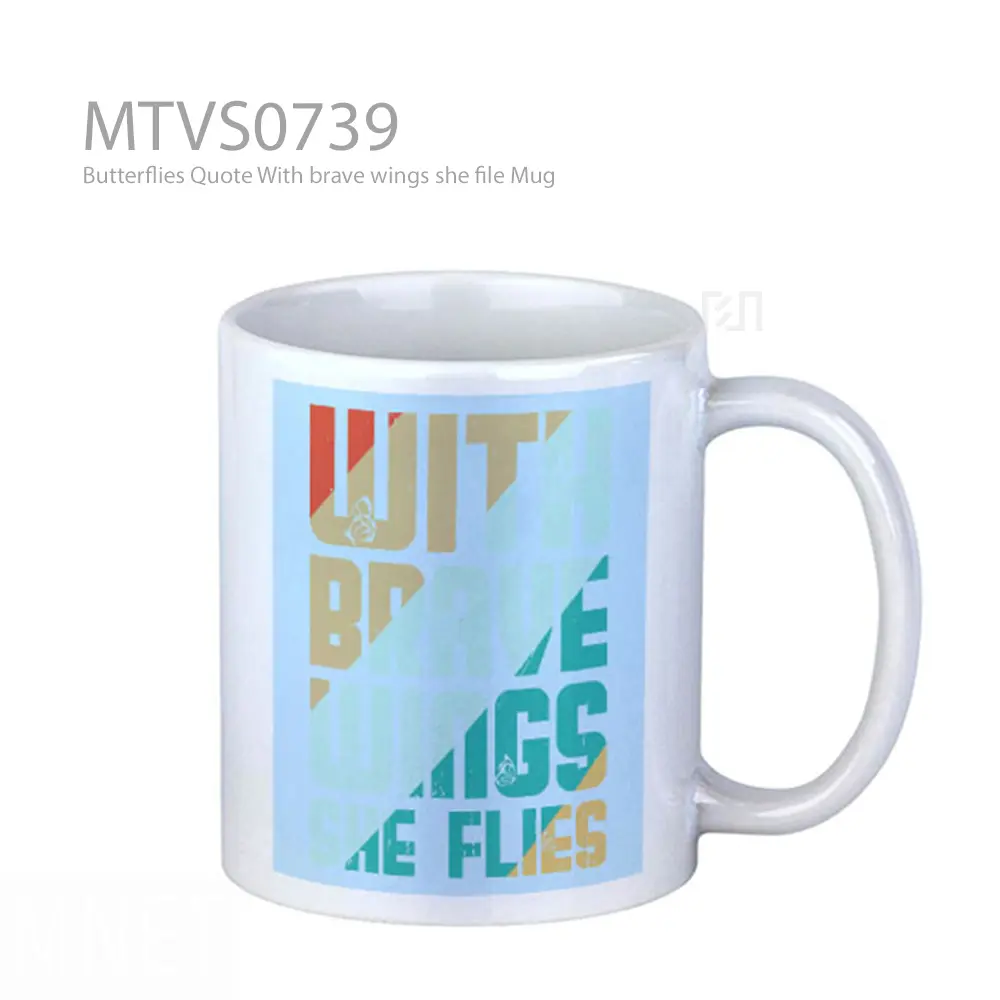 Butterflies Quote With brave wings she file Mug