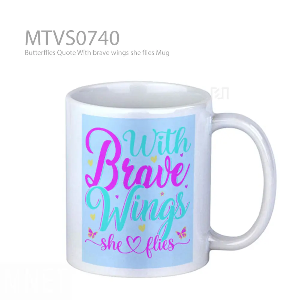 Butterflies Quote With brave wings she flies Mug