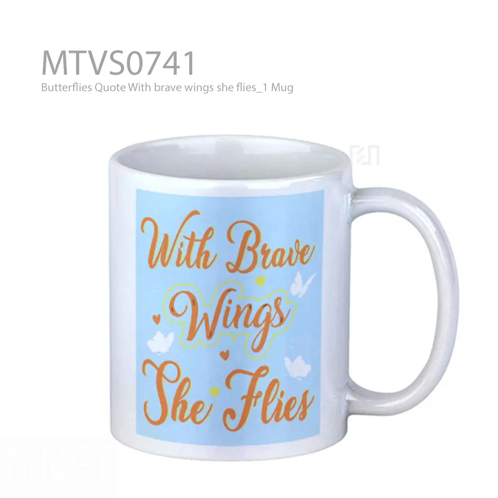 Butterflies Quote With brave wings she flies_1 Mug