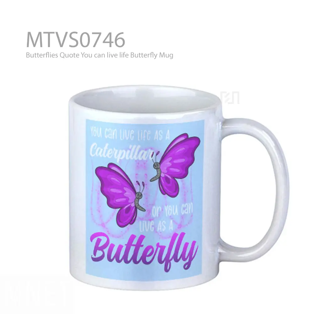 Butterflies Quote You can live life Butterfly Mug